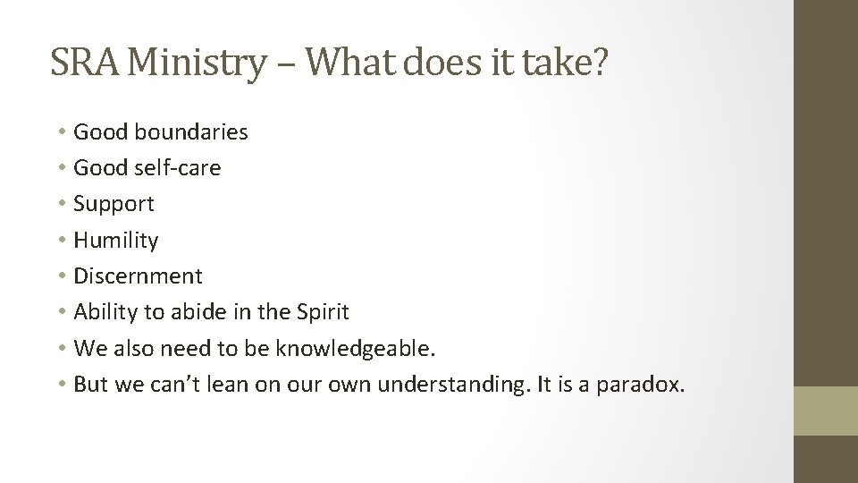 SRA Ministry – What does it take? • Good boundaries • Good self-care •