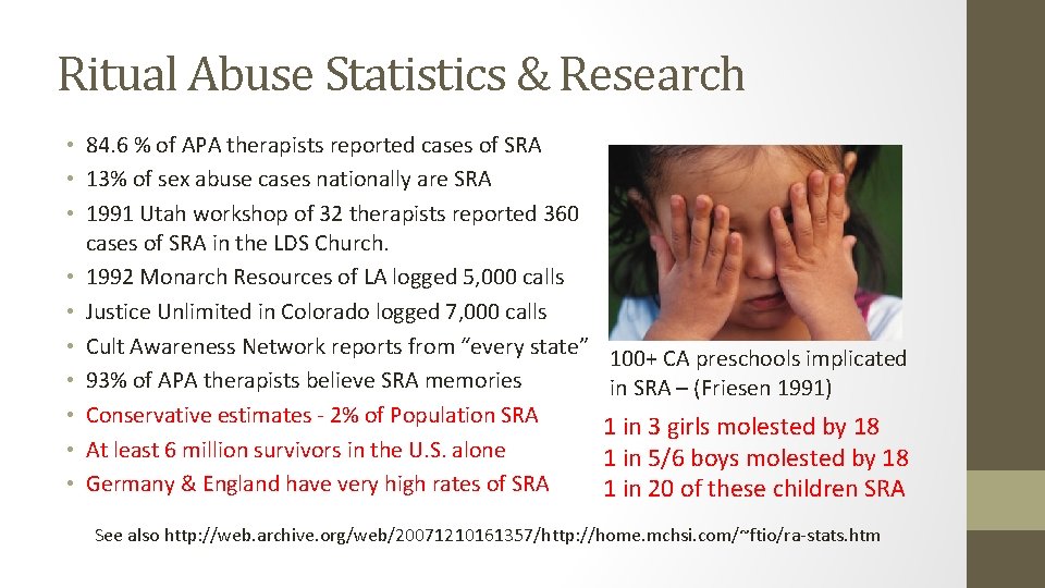 Ritual Abuse Statistics & Research • 84. 6 % of APA therapists reported cases