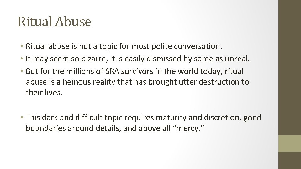 Ritual Abuse • Ritual abuse is not a topic for most polite conversation. •
