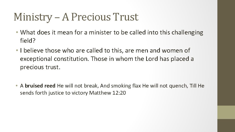 Ministry – A Precious Trust • What does it mean for a minister to