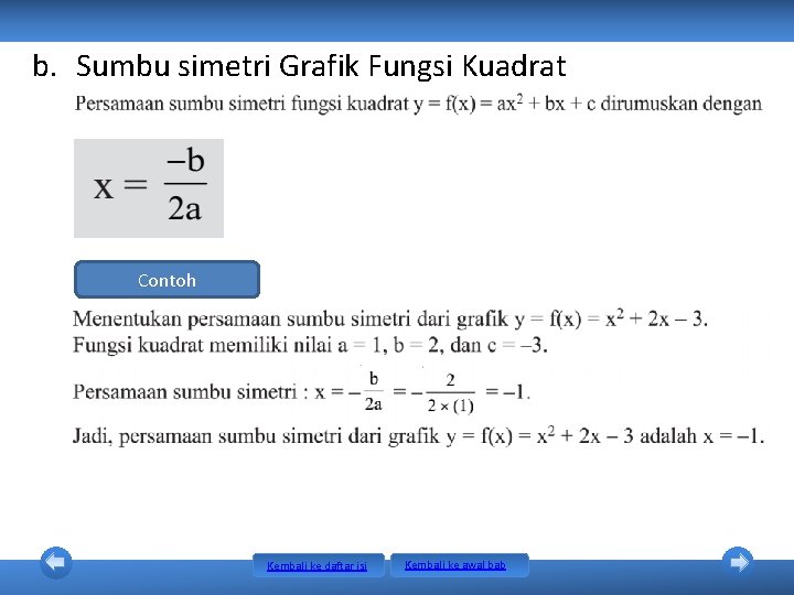 b. Sumbu simetri Grafik Fungsi Kuadrat Contoh Kembali ke daftar isi Kembali ke awal b. Sumbu simetri Grafik Fungsi Kuadrat Contoh Kembali ke daftar isi Kembali ke awal