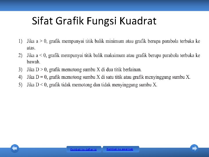 Sifat Grafik Fungsi Kuadrat Kembali ke daftar isi Kembali ke awal bab Sifat Grafik Fungsi Kuadrat Kembali ke daftar isi Kembali ke awal bab