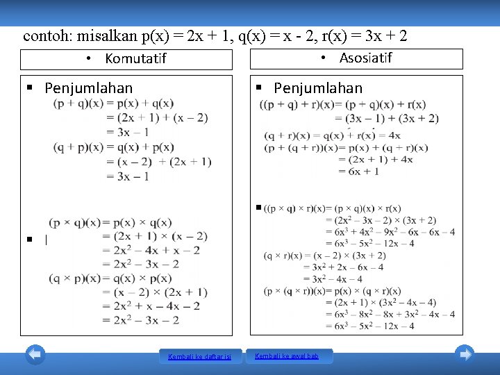 contoh: misalkan p(x) = 2 x + 1, q(x) = x - 2, r(x) contoh: misalkan p(x) = 2 x + 1, q(x) = x - 2, r(x)