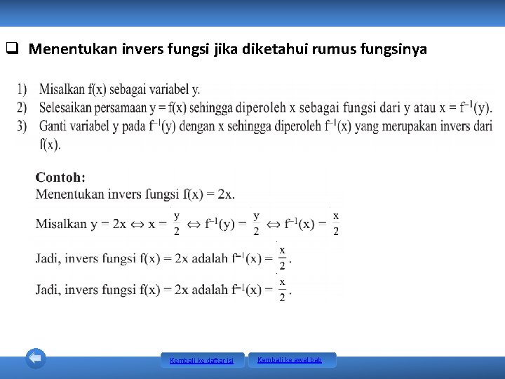 q Menentukan invers fungsi jika diketahui rumus fungsinya Kembali ke daftar isi Kembali ke q Menentukan invers fungsi jika diketahui rumus fungsinya Kembali ke daftar isi Kembali ke