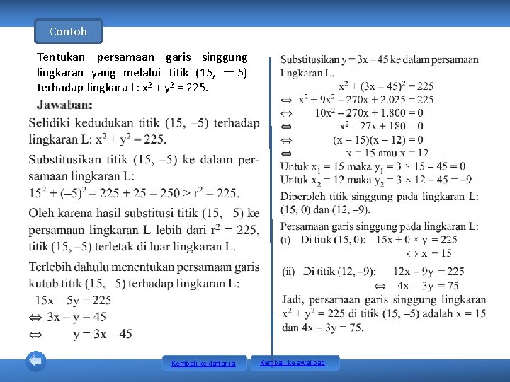 Contoh Tentukan persamaan garis singgung lingkaran yang melalui titik (15, - 5) terhadap lingkara Contoh Tentukan persamaan garis singgung lingkaran yang melalui titik (15, - 5) terhadap lingkara