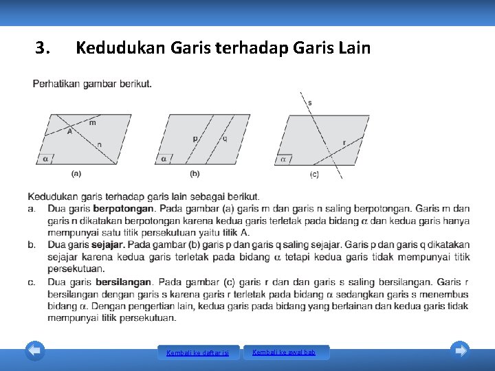 3. Kedudukan Garis terhadap Garis Lain Kembali ke daftar isi Kembali ke awal bab 3. Kedudukan Garis terhadap Garis Lain Kembali ke daftar isi Kembali ke awal bab