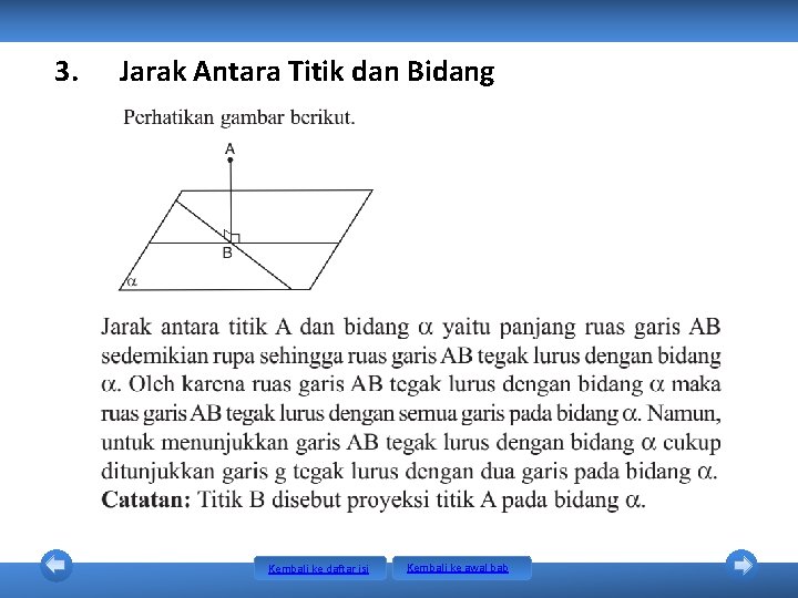 3. Jarak Antara Titik dan Bidang Kembali ke daftar isi Kembali ke awal bab 3. Jarak Antara Titik dan Bidang Kembali ke daftar isi Kembali ke awal bab