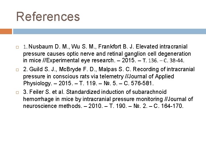 References 1. Nusbaum D. M. , Wu S. M. , Frankfort B. J. Elevated
