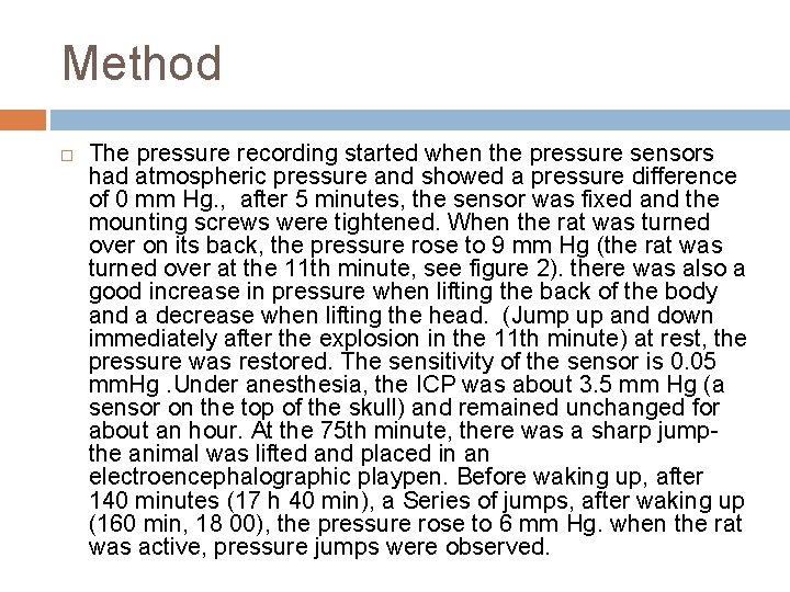 Method The pressure recording started when the pressure sensors had atmospheric pressure and showed
