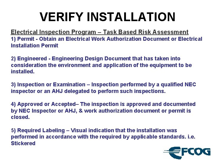 VERIFY INSTALLATION Electrical Inspection Program – Task Based Risk Assessment 1) Permit - Obtain