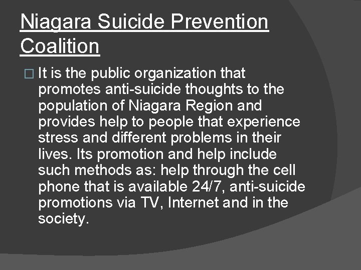 Niagara Suicide Prevention Coalition � It is the public organization that promotes anti-suicide thoughts