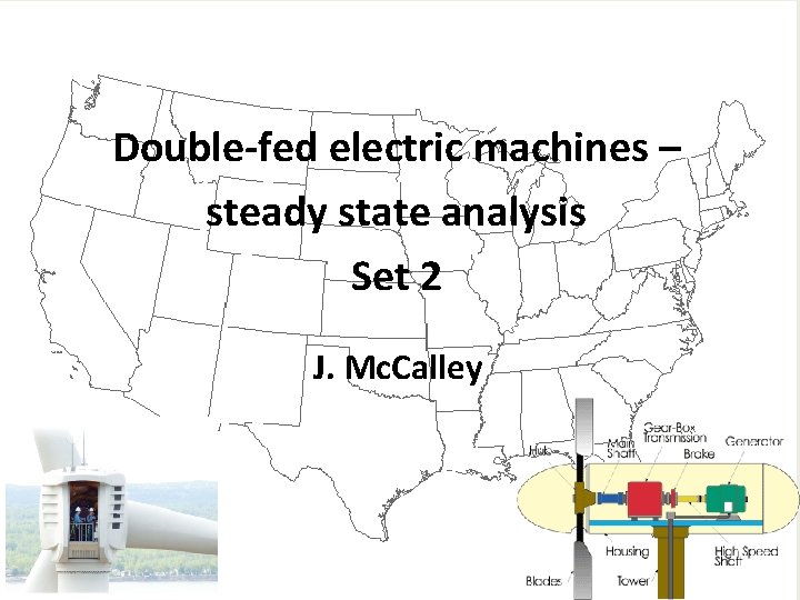 Double-fed electric machines – steady state analysis Set 2 J. Mc. Calley 