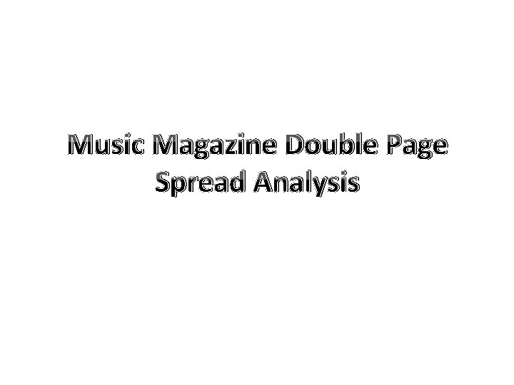 Music Magazine Double Page Spread Analysis 