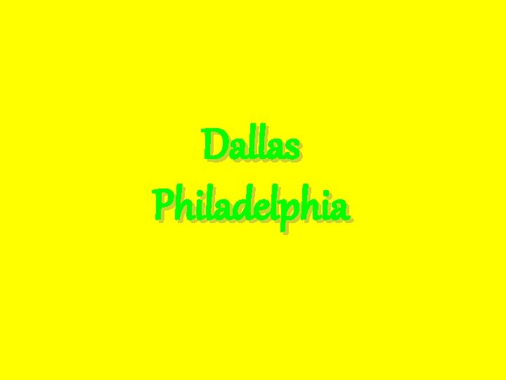 Dallas Philadelphia 