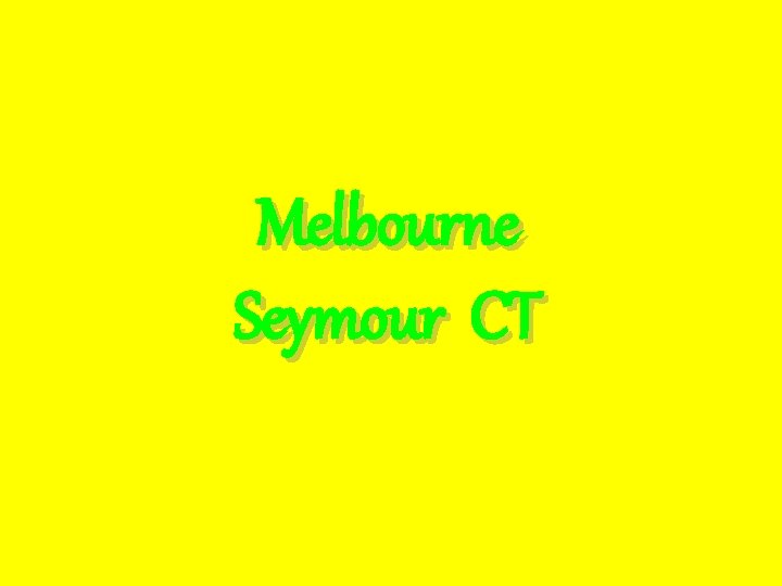 Melbourne Seymour CT 