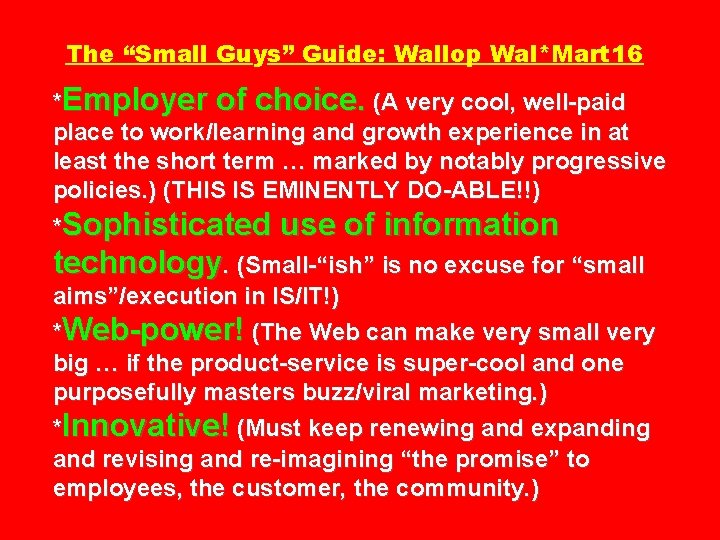 The “Small Guys” Guide: Wallop Wal*Mart 16 *Employer of choice. (A very cool, well-paid