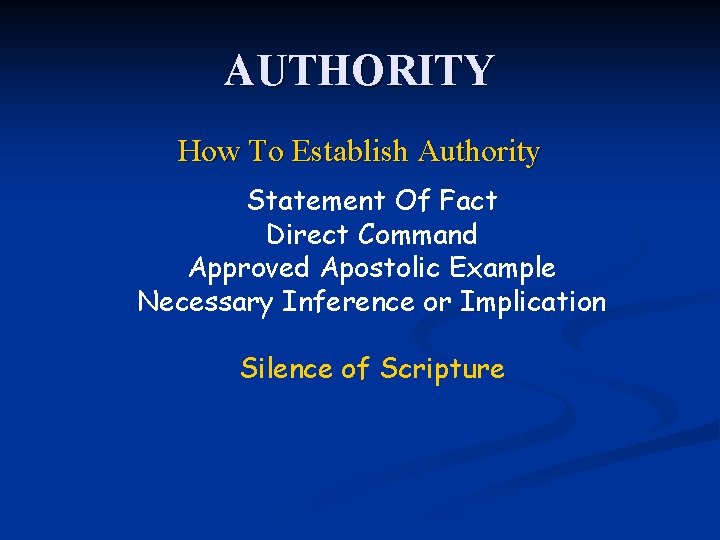 AUTHORITY How To Establish Authority Statement Of Fact Direct Command Approved Apostolic Example Necessary