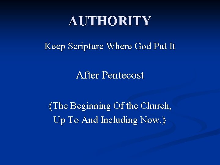 AUTHORITY Keep Scripture Where God Put It After Pentecost {The Beginning Of the Church,