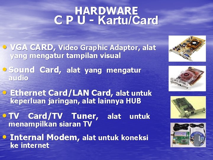 HARDWARE C P U - Kartu/Card • VGA CARD, Video Graphic Adaptor, alat yang