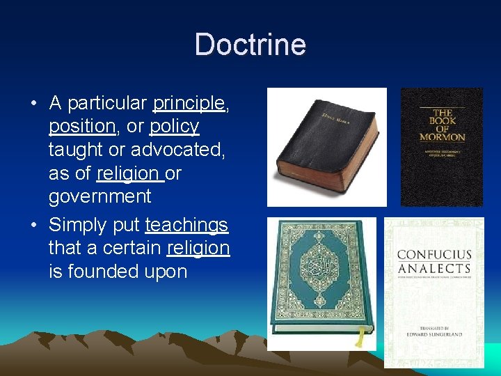 Doctrine • A particular principle, position, or policy taught or advocated, as of religion