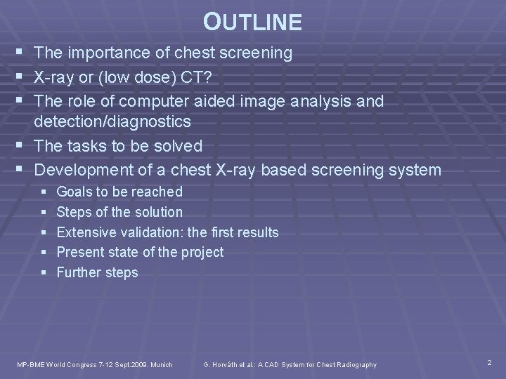 OUTLINE § § § The importance of chest screening X-ray or (low dose) CT?