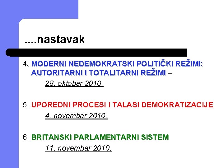 . . nastavak 4. MODERNI NEDEMOKRATSKI POLITIČKI REŽIMI: AUTORITARNI I TOTALITARNI REŽIMI – 28.