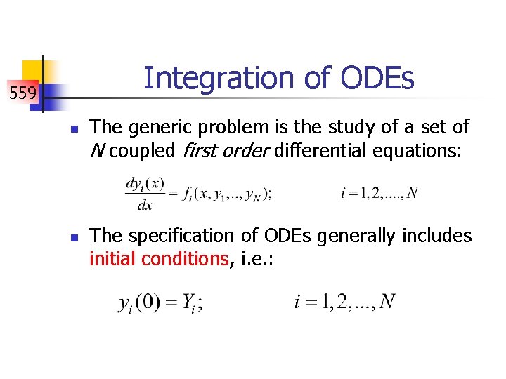 Integration of ODEs 559 n n The generic problem is the study of a