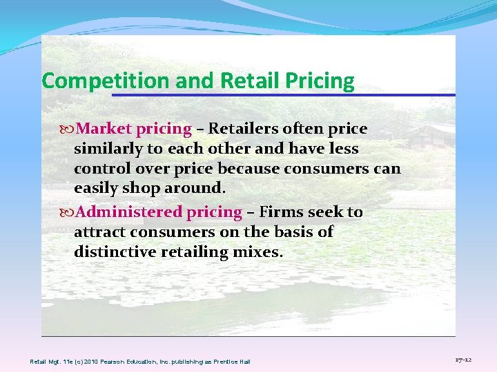 Competition and Retail Pricing Market pricing – Retailers often price similarly to each other