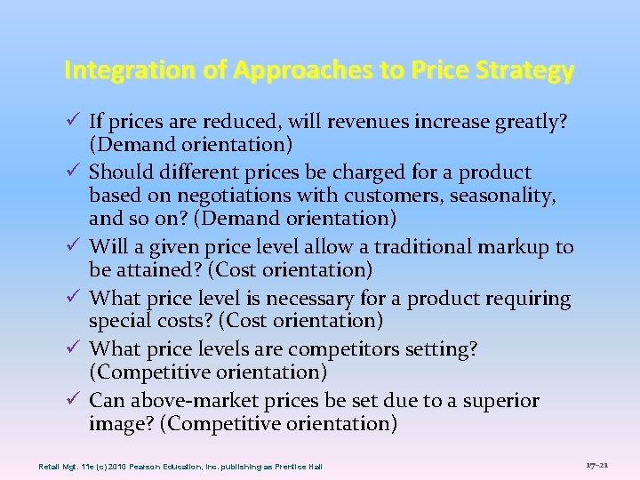 Integration of Approaches to Price Strategy If prices are reduced, will revenues increase greatly?