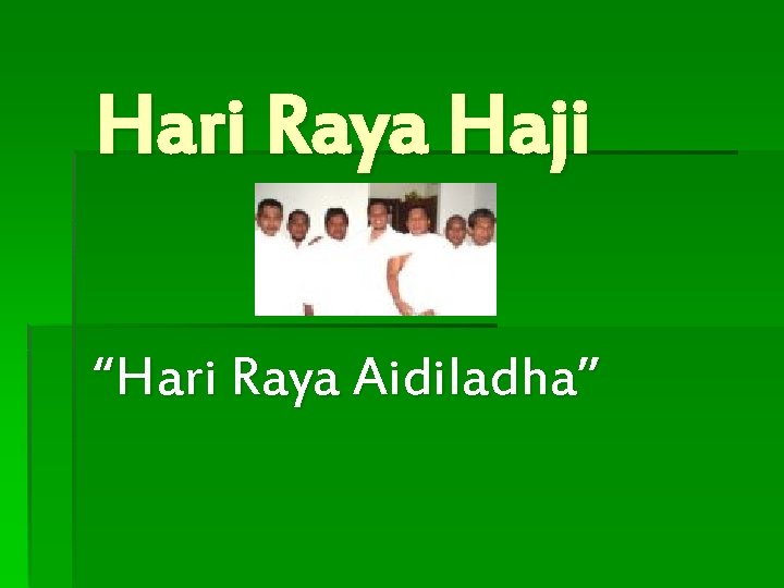 Hari Raya Haji “Hari Raya Aidiladha” 