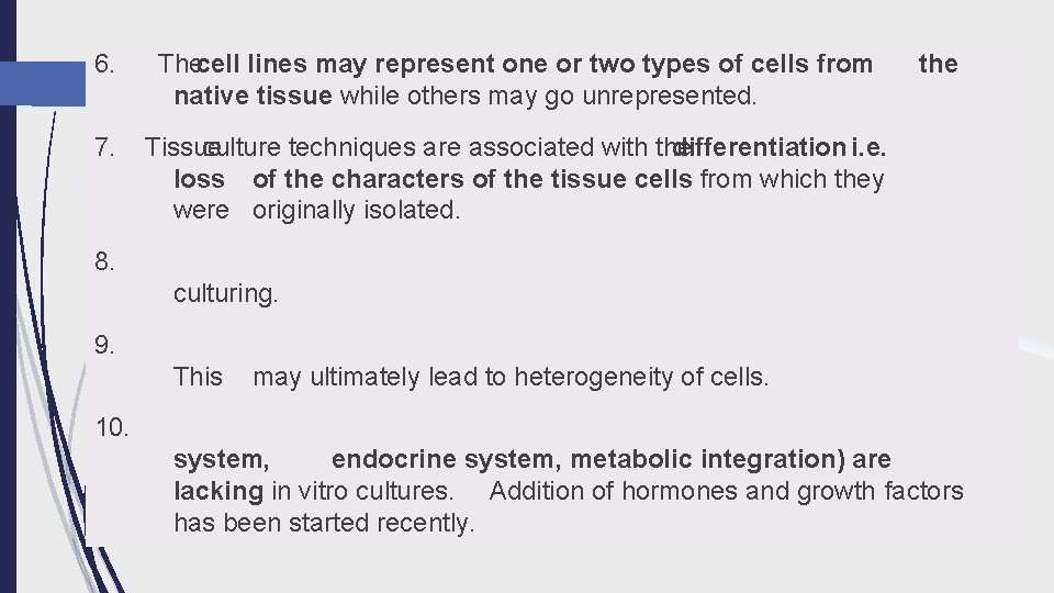 6. Thecell lines may represent one or two types of cells from native tissue
