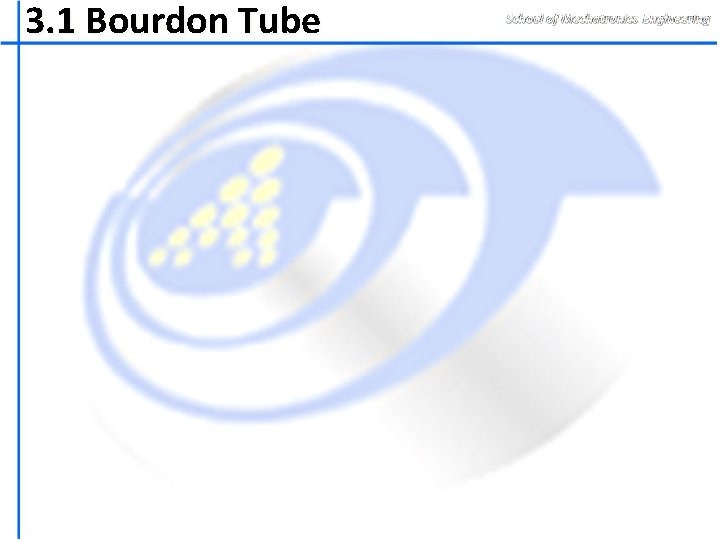 3. 1 Bourdon Tube 