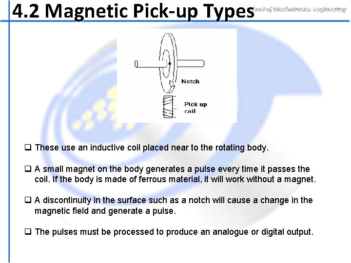 4. 2 Magnetic Pick-up Types q These use an inductive coil placed near to