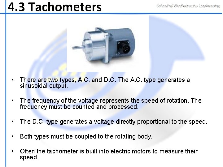 4. 3 Tachometers • There are two types, A. C. and D. C. The