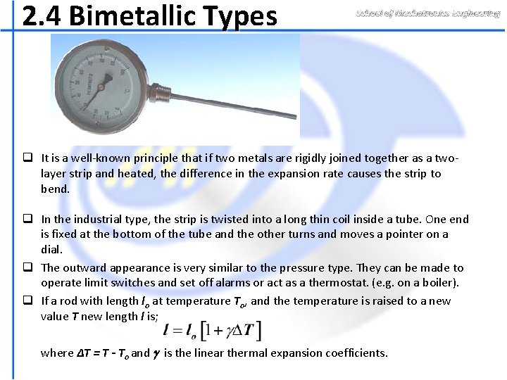 2. 4 Bimetallic Types q It is a well-known principle that if two metals