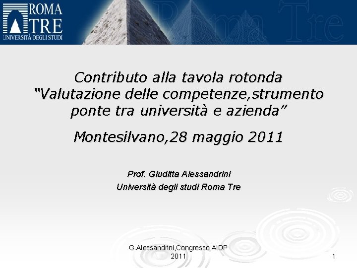 Contributo alla tavola rotonda “Valutazione delle competenze, strumento ponte tra università e azienda” Montesilvano,