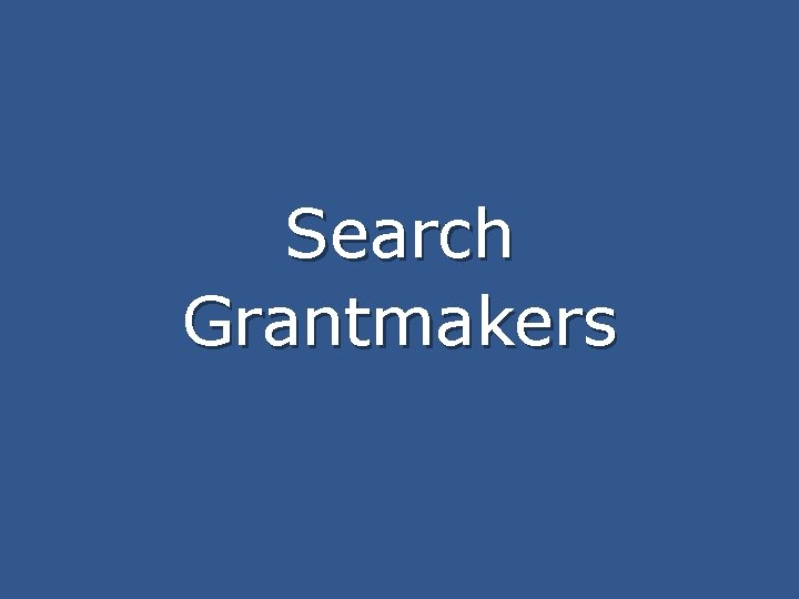 Search Grantmakers 