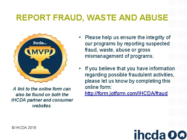 REPORT FRAUD, WASTE AND ABUSE • Please help us ensure the integrity of our