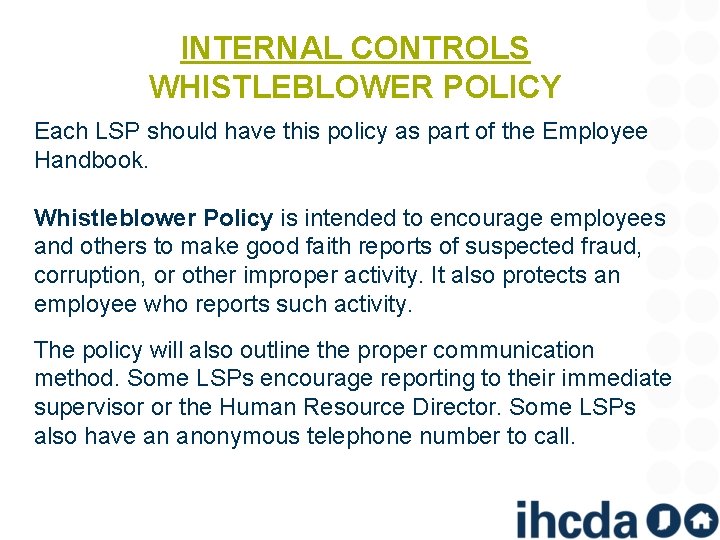INTERNAL CONTROLS WHISTLEBLOWER POLICY Each LSP should have this policy as part of the