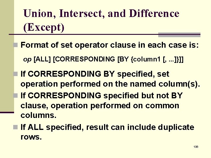 Union, Intersect, and Difference (Except) n Format of set operator clause in each case