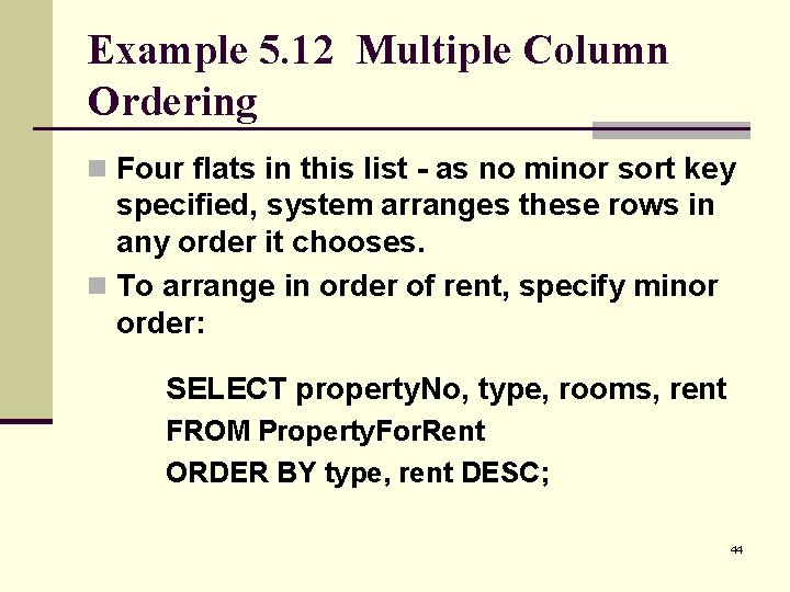 Example 5. 12 Multiple Column Ordering n Four flats in this list - as