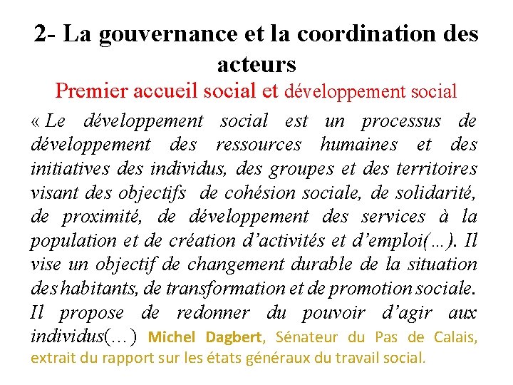 2 - La gouvernance et la coordination des acteurs Premier accueil social et développement