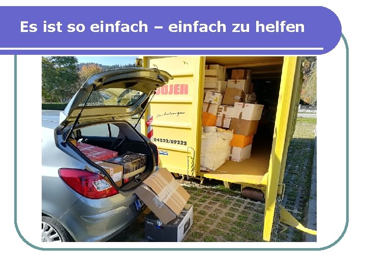 Es ist so einfach – einfach zu helfen 