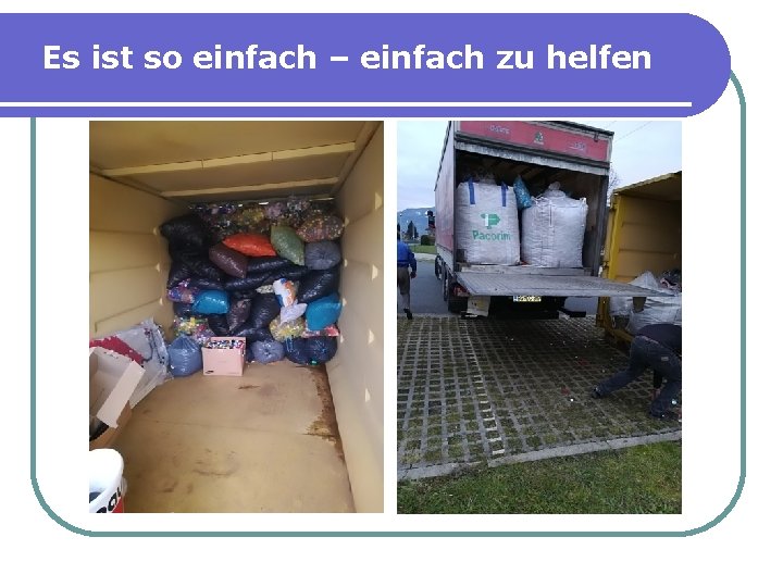 Es ist so einfach – einfach zu helfen 