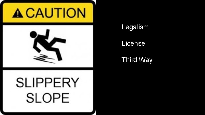 Legalism License Third Way 