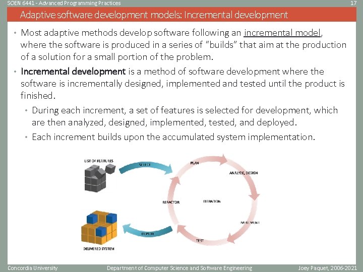 SOEN 6441 - Advanced Programming Practices 17 Adaptive software development models: Incremental development •