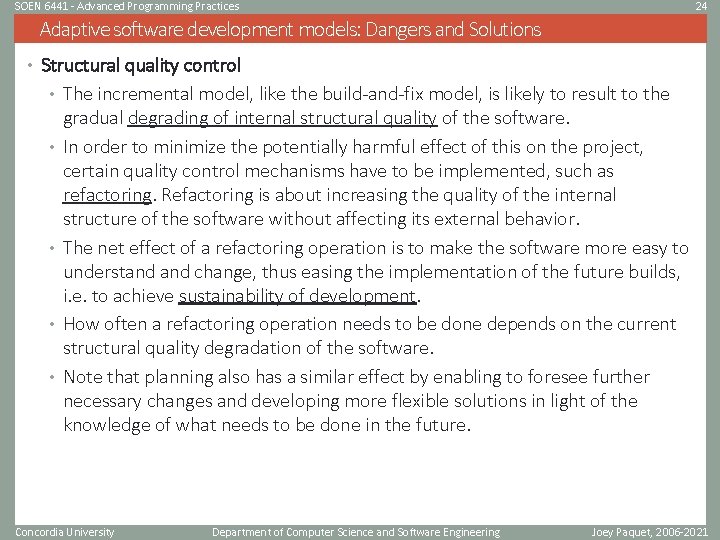 SOEN 6441 - Advanced Programming Practices 24 Adaptive software development models: Dangers and Solutions