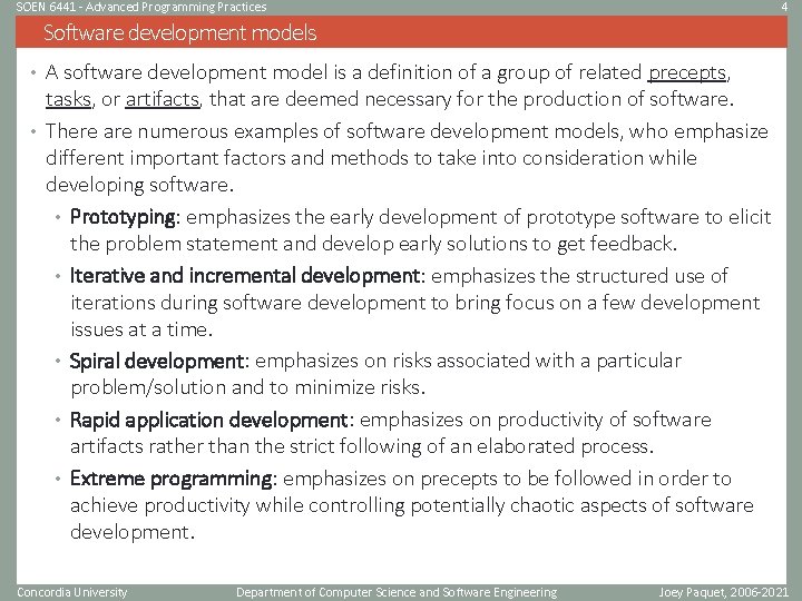 SOEN 6441 - Advanced Programming Practices 4 Software development models • A software development