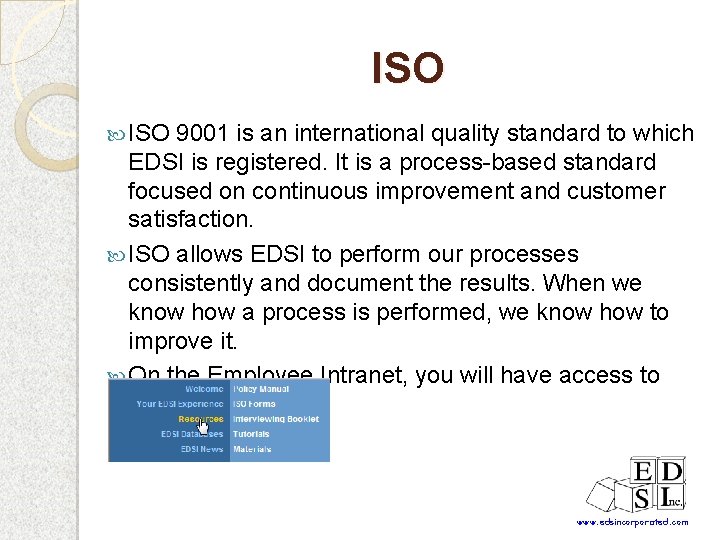 ISO 9001 is an international quality standard to which EDSI is registered. It is