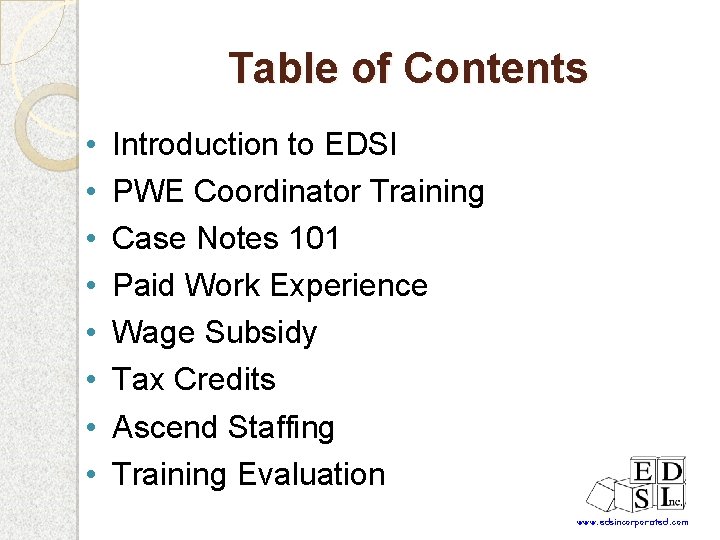 Table of Contents • • Introduction to EDSI PWE Coordinator Training Case Notes 101